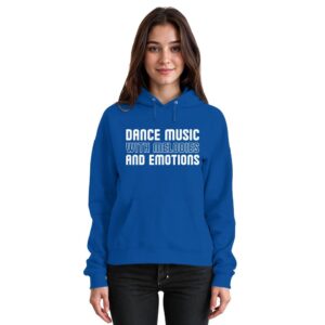 Dance Music With Melodies And Emotions - Basic Unisex Hoodie