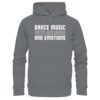 Dance Music With Melodies And Emotions - Basic Unisex Hoodie