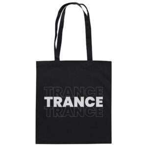 Trance Trance Trance - Baumwolltasche