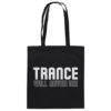 front-baumwolltasche-black-799-5794-1000x.png Trance Will Never Die - Tote Bag