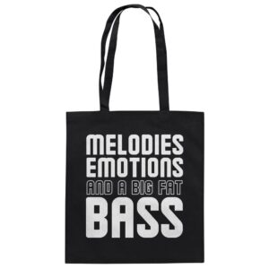 Melodies Emotions And A Big Fat Bass - Tote Bag