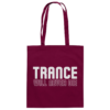 front-baumwolltasche-burgundy-799-5794-1000x.png Trance Will Never Die - Tote Bag