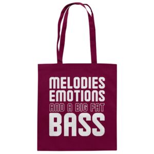 Melodies Emotions And A Big Fat Bass - Tote Bag