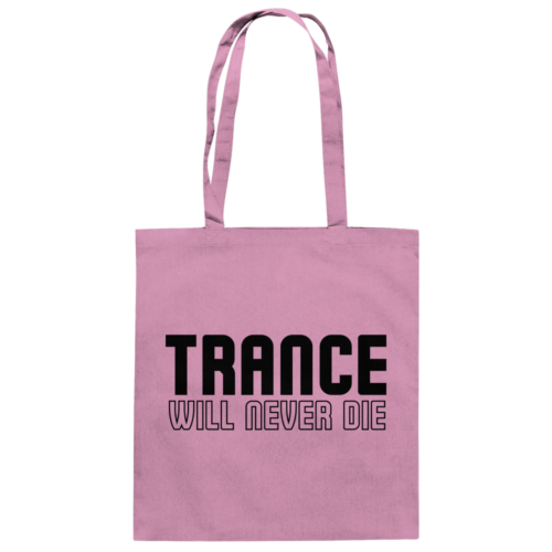 Trance Will Never Die Black Font - Tote Bag