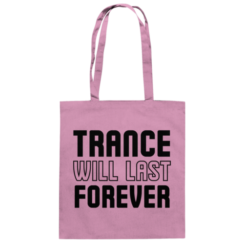 front-baumwolltasche-classic-pink-799-4b5d-1000x.png Trance Will Last Forever Black Font - Tote Bag
