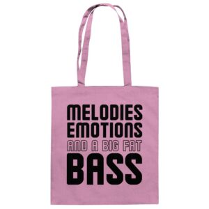 Melodies Emotions And A Big Fat Bass Black Font - Tote Bag