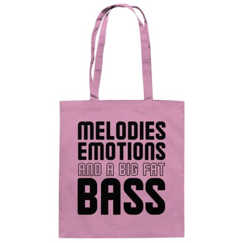 Melodies Emotions And A Big Fat Bass Black Font - Tote Bag