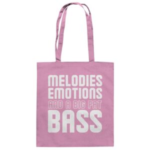 Melodies Emotions And A Big Fat Bass - Tote Bag