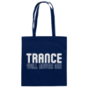 front-baumwolltasche-french-navy-799-5794-1000x.png Trance Will Never Die - Tote Bag