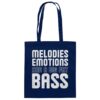 Melodies Emotions And A Big Fat Bass - Tote Bag