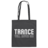 front-baumwolltasche-graphite-grey-799-5794-1000x.png Trance Will Never Die - Tote Bag