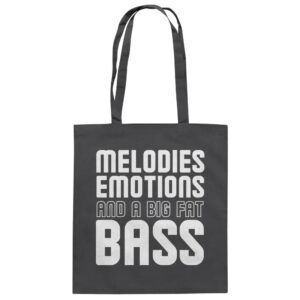 Melodies Emotions And A Big Fat Bass - Tote Bag