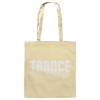 front-baumwolltasche-natural-799-5794-1000x.png Trance Will Never Die - Tote Bag