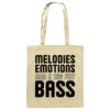 Melodies Emotions And A Big Fat Bass Black Font - Tote Bag