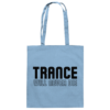 Trance Will Never Die Black Font - Tote Bag