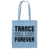 Trance Will Last Forever Black Font - Tote Bag
