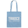 front-baumwolltasche-sky-blue-799-5794-1000x.png Trance Will Never Die - Tote Bag