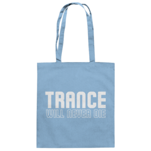 front-baumwolltasche-sky-blue-799-5794-1000x.png Trance Will Never Die - Tote Bag