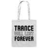 Trance Will Last Forever Black Font - Tote Bag