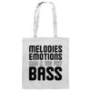 Melodies Emotions And A Big Fat Bass Black Font - Tote Bag