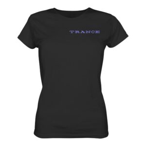 front-ladies-premium-shirt-black-463-f1d4-1000x.jpg Trance T-Shirt Choose Trance Backprint - Ladies Premium Shirt