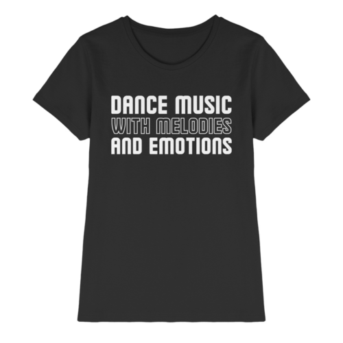 Dance Music With Melodies And Emotions - Ladies Premium Shirt