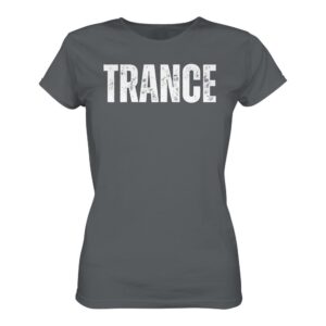 Trance T-Shirt Distressed - Ladies Premium Shirt