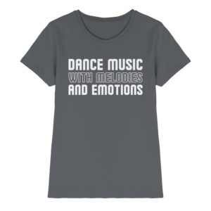 front-ladies-premium-shirt-dark-grey-640-2be8-1000x.png Dance Music With Melodies And Emotions - Ladies Premium Shirt