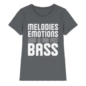 front-ladies-premium-shirt-dark-grey-640-5a71-1000x.jpg Trance T-Shirt Melodies Emotions And A Big Fat Bass - Ladies Premium Shirt