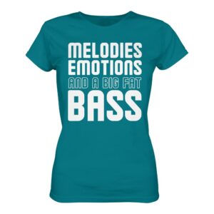 front-ladies-premium-shirt-diva-blue-463-5a71-1000x.jpg Trance T-Shirt Melodies Emotions And A Big Fat Bass - Ladies Premium Shirt