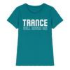 Trance Will Never Die - Ladies Premium Shirt