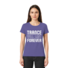 Trance T-Shirt Trance Will Last Forever - Ladies Premium Shirt
