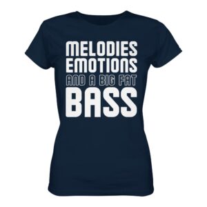 front-ladies-premium-shirt-navy-463-5a71-1000x.jpg Trance T-Shirt Melodies Emotions And A Big Fat Bass - Ladies Premium Shirt