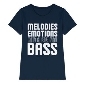 front-ladies-premium-shirt-navy-640-5a71-1000x.jpg Trance T-Shirt Melodies Emotions And A Big Fat Bass - Ladies Premium Shirt