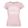 Trance T-Shirt Trance Will Last Forever - Ladies Premium Shirt