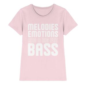 front-ladies-premium-shirt-orchid-pink-640-5a71-1000x.jpg Trance T-Shirt Melodies Emotions And A Big Fat Bass - Ladies Premium Shirt