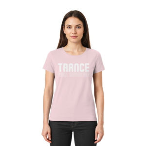Trance Will Never Die - Ladies Premium Shirt