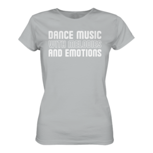 front-ladies-premium-shirt-pacific-grey-463-2be8-1000x.png Dance Music With Melodies And Emotions - Ladies Premium Shirt