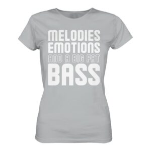 front-ladies-premium-shirt-pacific-grey-463-5a71-1000x.jpg Trance T-Shirt Melodies Emotions And A Big Fat Bass - Ladies Premium Shirt