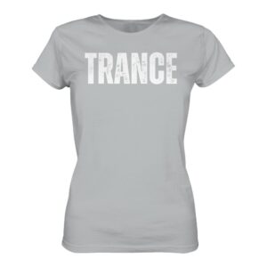 Trance T-Shirt Distressed - Ladies Premium Shirt