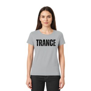 Trance T-Shirt Distressed Black Font - Ladies Premium Shirt