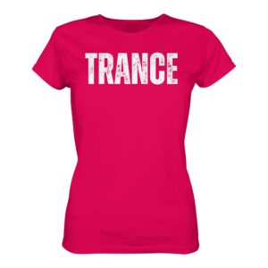 Trance T-Shirt Distressed - Ladies Premium Shirt