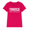 Trance Will Never Die - Ladies Premium Shirt