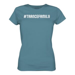 Hashtag Trance Family - Ladies Premium Shirt