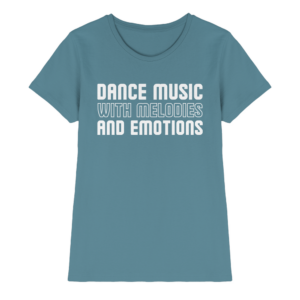 front-ladies-premium-shirt-stone-blue-640-2be8-1000x.png Dance Music With Melodies And Emotions - Ladies Premium Shirt