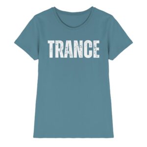 Trance T-Shirt Distressed - Ladies Premium Shirt