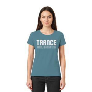 Trance Will Never Die - Ladies Premium Shirt