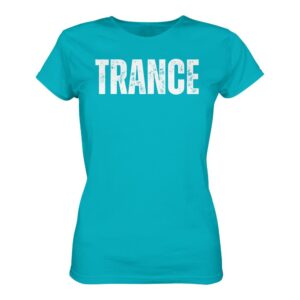 Trance T-Shirt Distressed - Ladies Premium Shirt