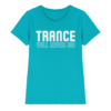 Trance Will Never Die - Ladies Premium Shirt
