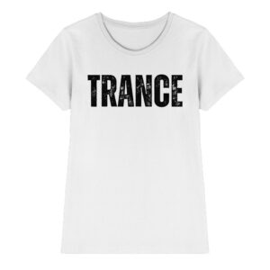 Trance T-Shirt Distressed Black Font - Ladies Premium Shirt